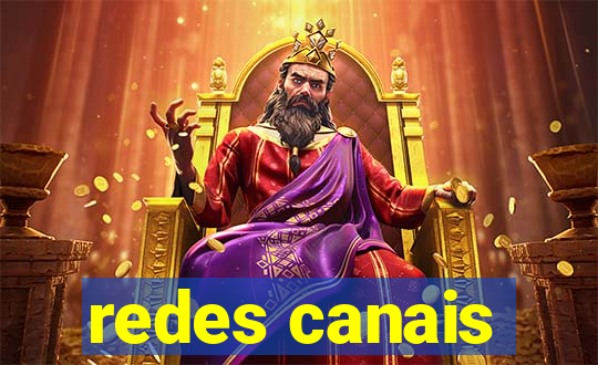 redes canais